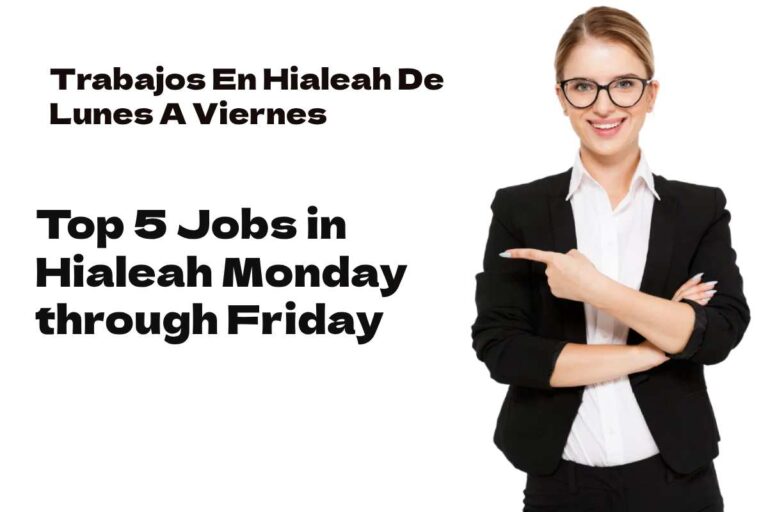 Trabajos En Hialeah De Lunes A Viernes