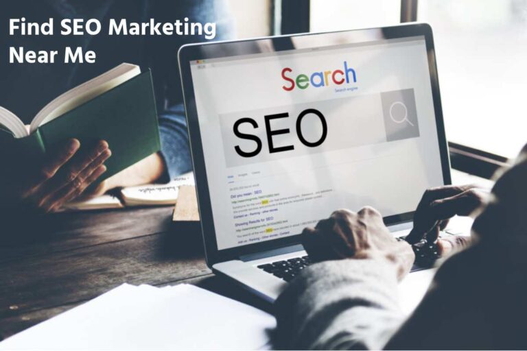 Find SEO Marketing Near Me