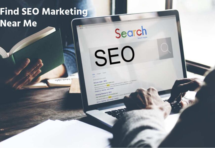 Find SEO Marketing Near Me