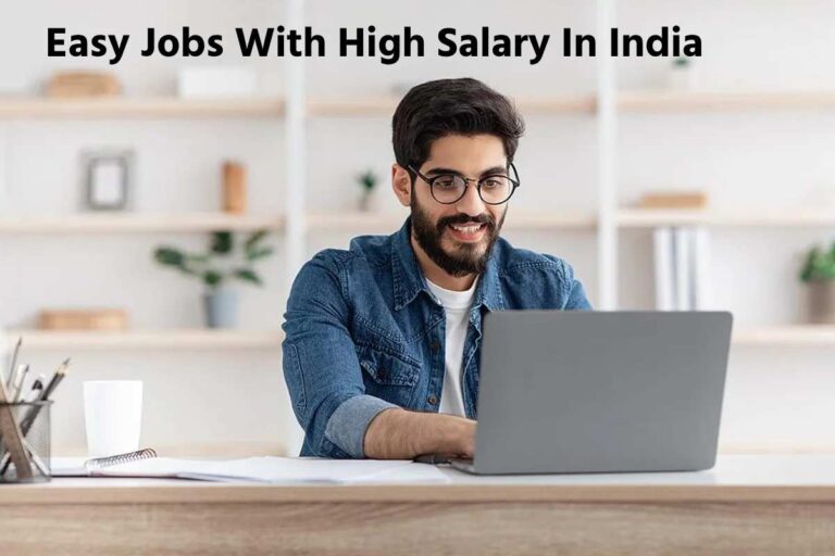 Easy Jobs With High Salary In India