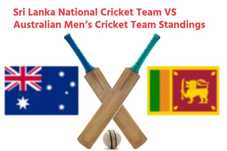 Sri Lanka National Cricket Team VS Australian Men’s Cricket Team Standings